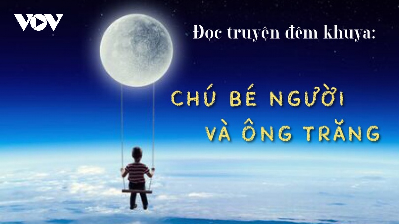 Truyện "Chú bé người và ông trăng"